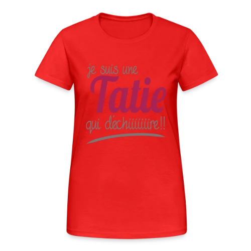 Ma Tatie Qui Déchire - T-shirt Gildan épais femme