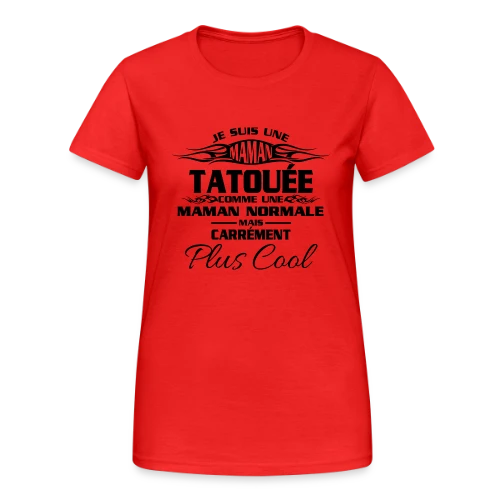 Maman Tatouée Tendance - T-shirt Gildan épais femme