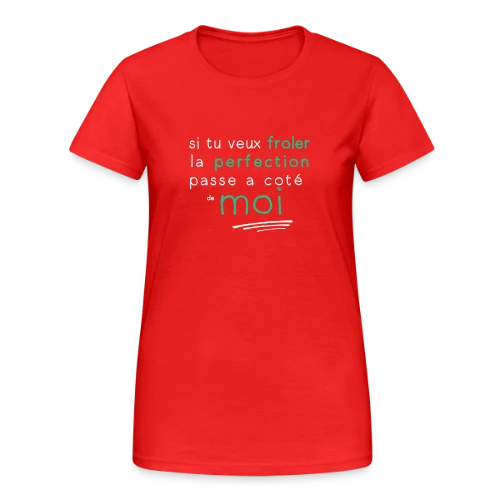 La Perfection - T-shirt Gildan épais femme