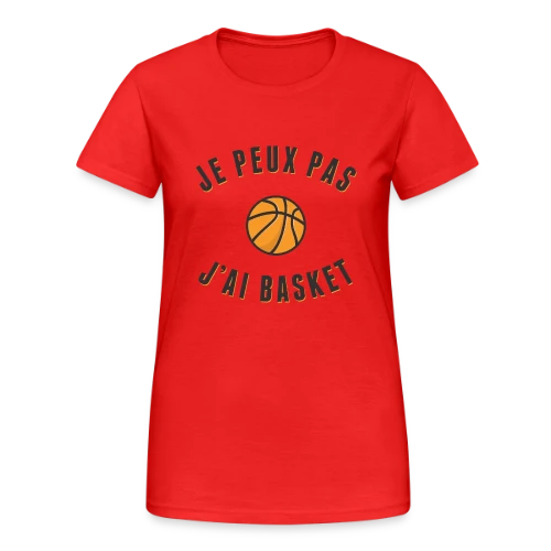 Je peux pas, j'ai basket ! L'excuse idéale - T-shirt Gildan épais femme