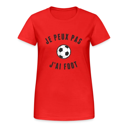 T-shirt "Je Peux Pas, J'ai Foot" - L'Excuse Parfaite - T-shirt Gildan épais femme