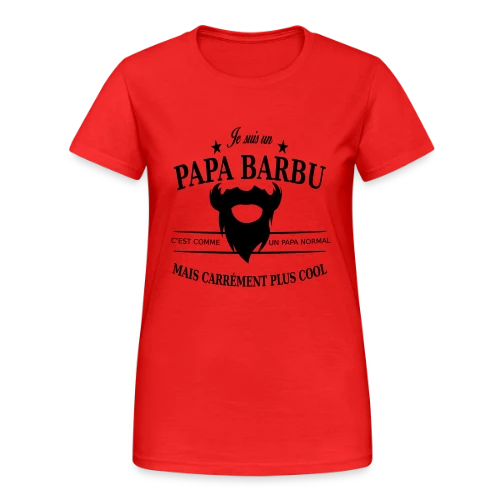 Papa Stylé Barbu - T-shirt Gildan épais femme