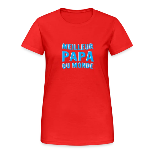 T-shirt "Meilleur Papa du Monde" - T-shirt Gildan épais femme