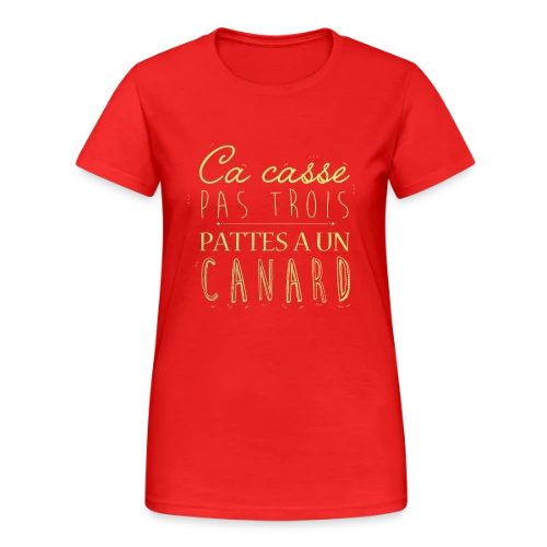 Ça Casse Pas Trois Pattes - T-shirt Gildan épais femme