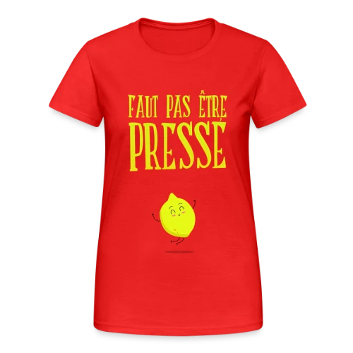 T-shirt Pas Pressé : L'Art de Prendre Son Temps - T-shirt Gildan épais femme