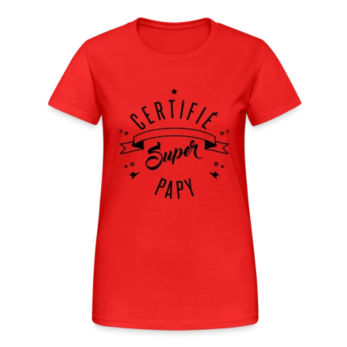 Certifié Super Papy - T-shirt Gildan épais femme