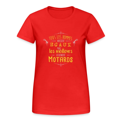 Seuls les Meilleurs Deviennent Motards - T-shirt Gildan épais femme