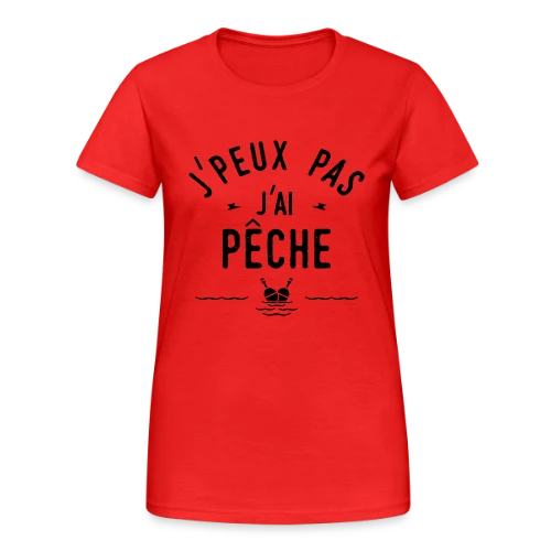 J'peux Pas, J'ai Pêche ! - T-shirt Gildan épais femme