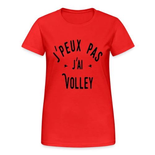 T-shirt J'peux pas j'ai Volley - Humour Sportif - T-shirt Gildan épais femme