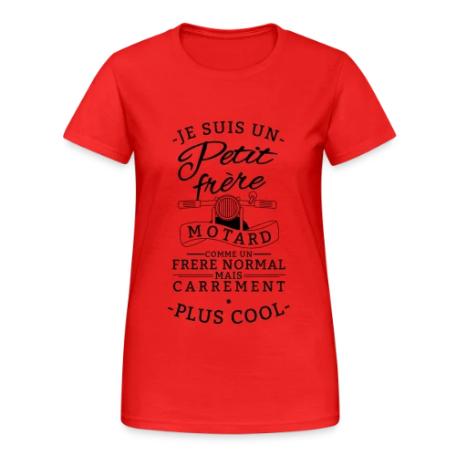 Petit Frère Motard : Tellement Plus Cool - T-shirt Gildan épais femme