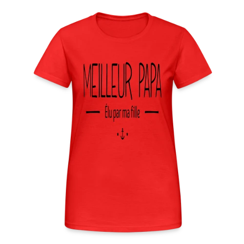 Meilleur Papa Élu par Ma Fille - T-shirt Gildan épais femme