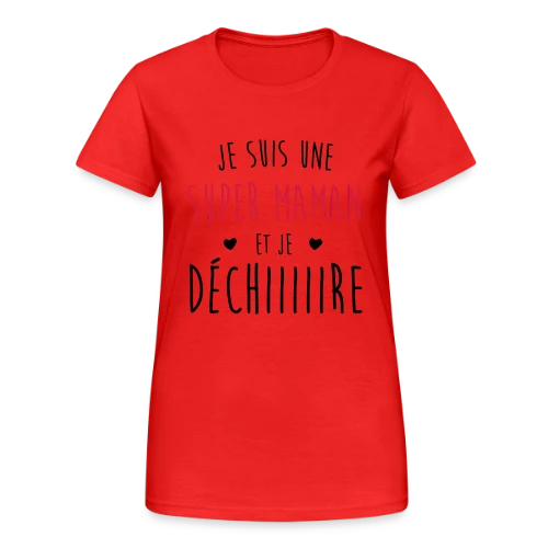 Super Maman qui Déchire - T-shirt Gildan épais femme