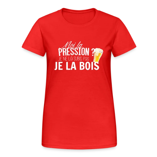 Moi la Pression, Je la Bois ! T-shirt Humour Bière - T-shirt Gildan épais femme