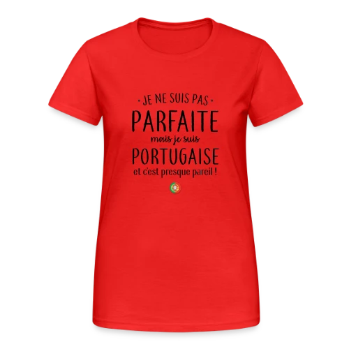 Pas Parfaite, Juste Italienne ! - T-shirt Gildan épais femme