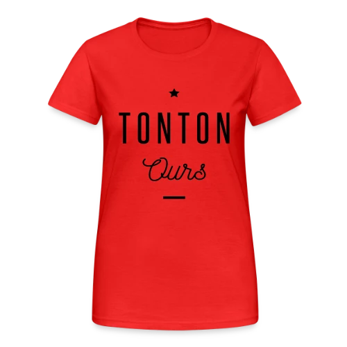 Tonton Ours - T-shirt Gildan épais femme