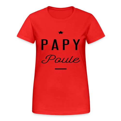 PAPY POULE - T-shirt Gildan épais femme