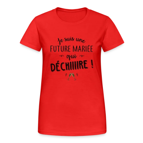Future Mariée Qui Dépote - T-shirt Gildan épais femme