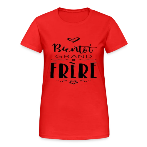 Bientôt Grand Frère - T-shirt Gildan épais femme