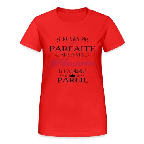 Pas Parfaite Mais Alsacienne - T-shirt Gildan épais femme