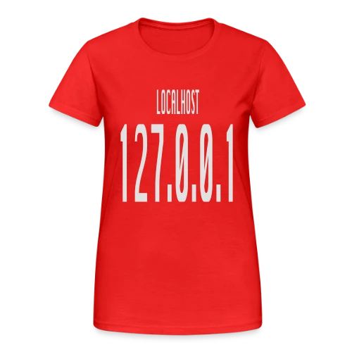 Localhost 127.0.0.1 - No Place Like Home pour Geek - T-shirt Gildan épais femme