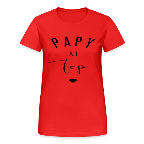T-shirt Papy au Top - T-shirt Gildan épais femme