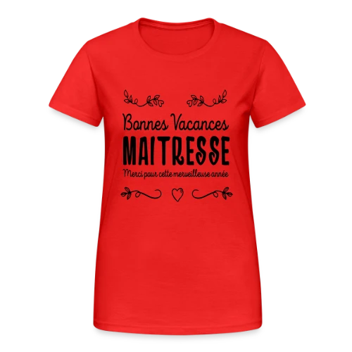 T-Shirt 'Bonnes Vacances Maîtresse' - Cadeau Fin d'Année Scolaire - T-shirt Gildan épais femme