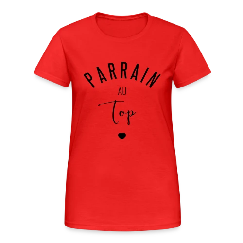 PARRAIN AU TOP - T-shirt Gildan épais femme