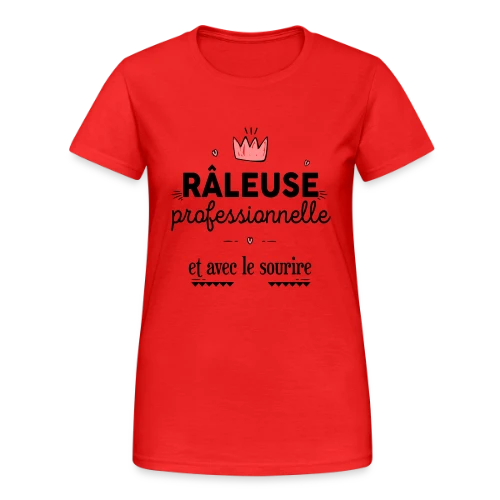 T-shirt Râleuse Professionnelle - T-shirt Gildan épais femme