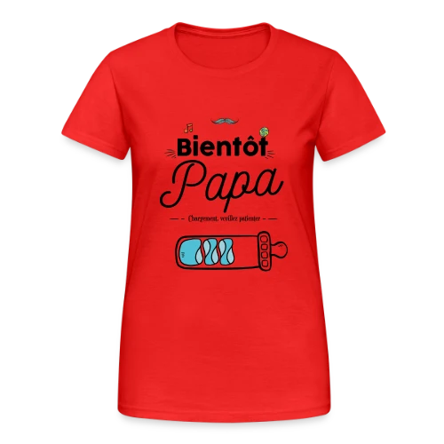 T-shirt Bientôt Papa : Humour et Annonce Naissance - T-shirt Gildan épais femme