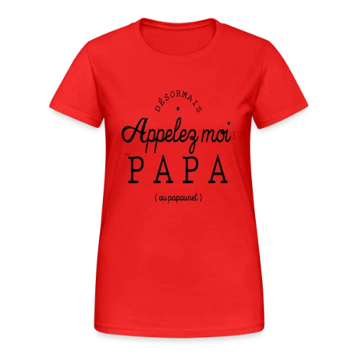 T-Shirt 'Moi, c'est Papa Maintenant !' - Annonce Naissance - T-shirt Gildan épais femme