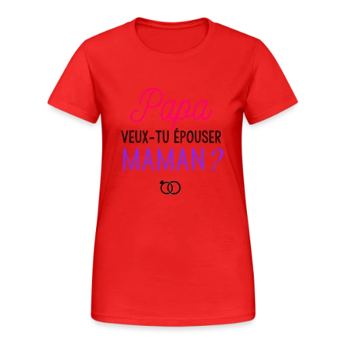 Veux-tu Épouser Maman, Papa ? - T-shirt Gildan épais femme