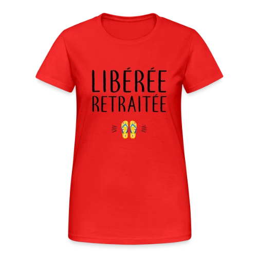 T-shirt 'Libérée Retraitée' - L'Humour pour Célébrer Sa Nouvelle Vie - T-shirt Gildan épais femme