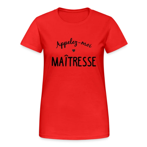 Appelez-moi Maîtresse - T-shirt Gildan épais femme