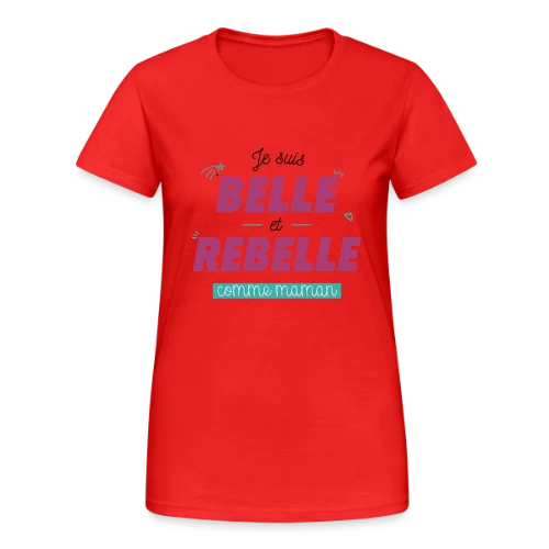 T-shirt "Belle et Rebelle comme Maman" - T-shirt Gildan épais femme
