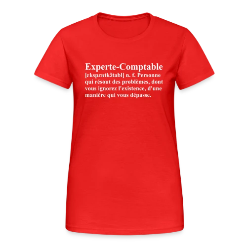 Définition de l'Experte-Comptable | T-Shirt Humour Métier Femme - T-shirt Gildan épais femme