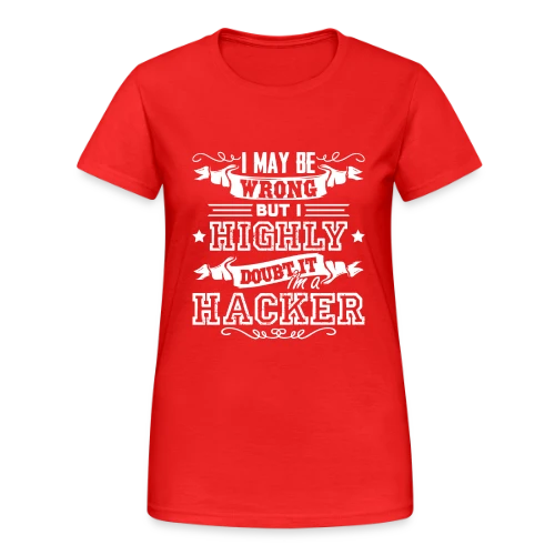 Je Suis un Hacker - T-shirt Gildan épais femme