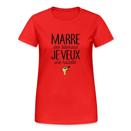 Bébé Gourmand : Marre des Biberons, Je Veux une Raclette ! - T-shirt Gildan épais femme