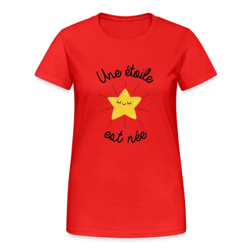 Une Étoile est Née - T-shirt Gildan épais femme