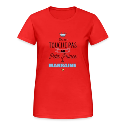 Mon Petit Prince de Marraine - T-shirt Gildan épais femme