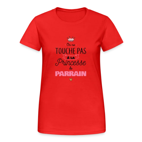 Ma Princesse de Parrain - T-shirt Gildan épais femme