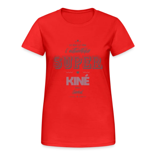 T-shirt Super Kiné : L'Authentique - T-shirt Gildan épais femme