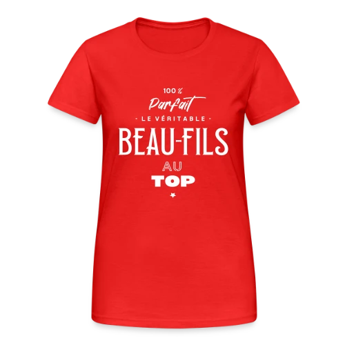T-Shirt Beau-fils au Top : Cadeau Humour & Original - T-shirt Gildan épais femme