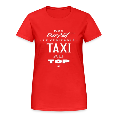 Taxi au Top : L'Humour sur la Route - T-shirt Gildan épais femme