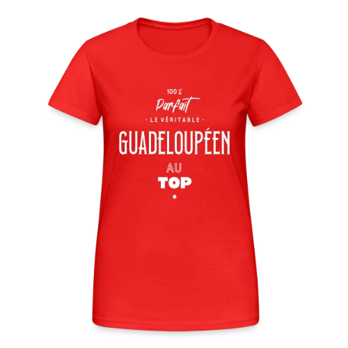 L'Authentique Guadeloupéen au Top ! - T-shirt Gildan épais femme