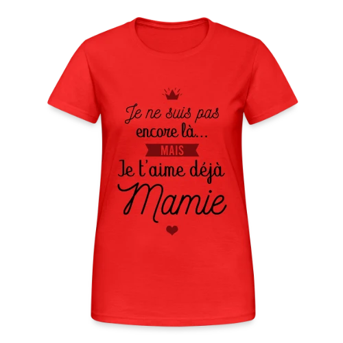 Je t'aime déjà Mamie | Annonce Grossesse Adorable - T-shirt Gildan épais femme