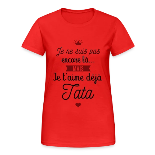 T-shirt Future Tata Je T'aime Déjà - Annonce Grossesse - T-shirt Gildan épais femme