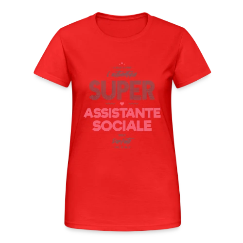 L'Authentique Super Assistante Sociale - T-shirt Gildan épais femme