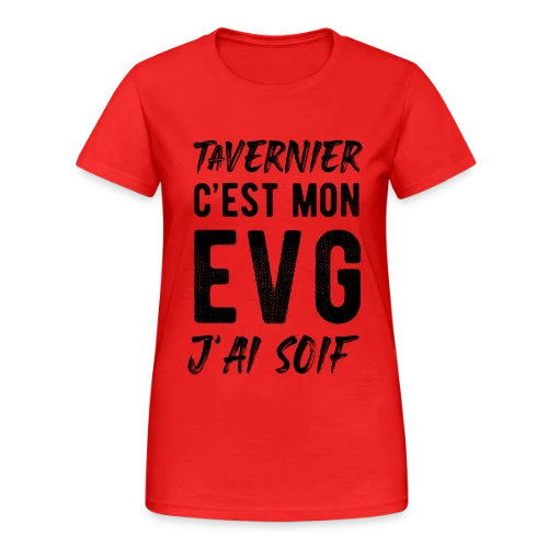 EVG Tavernier J'ai Soif - T-shirt Gildan épais femme