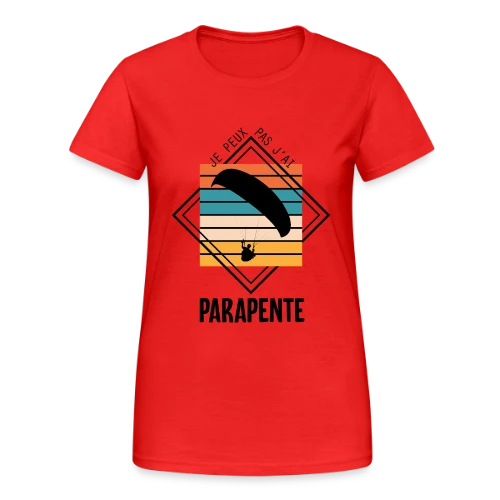 T-Shirt Humour : Je Peux Pas J'ai Parapente - T-shirt Gildan épais femme
