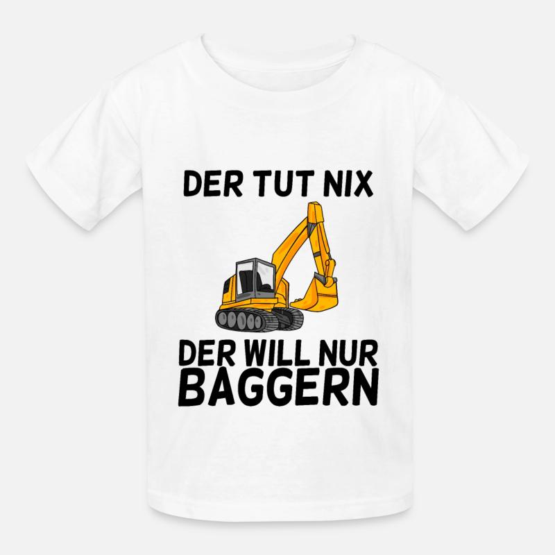 Bagger Spruch Baggerfahrer Baggern - Kinder T-Shirt von Russell - Weiß
